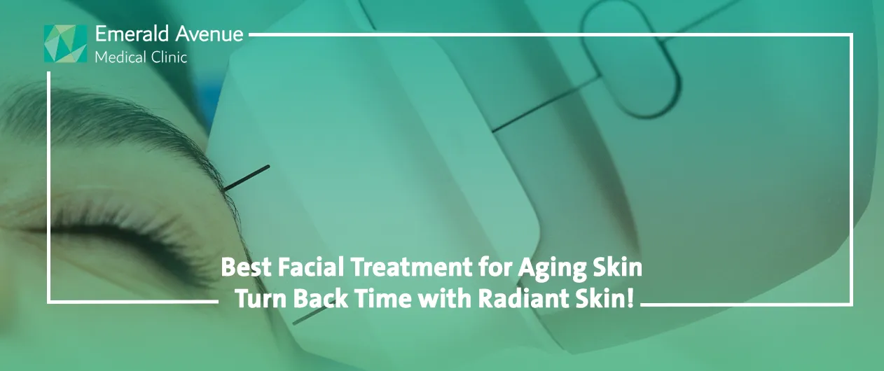 best facial treatment for aging skin